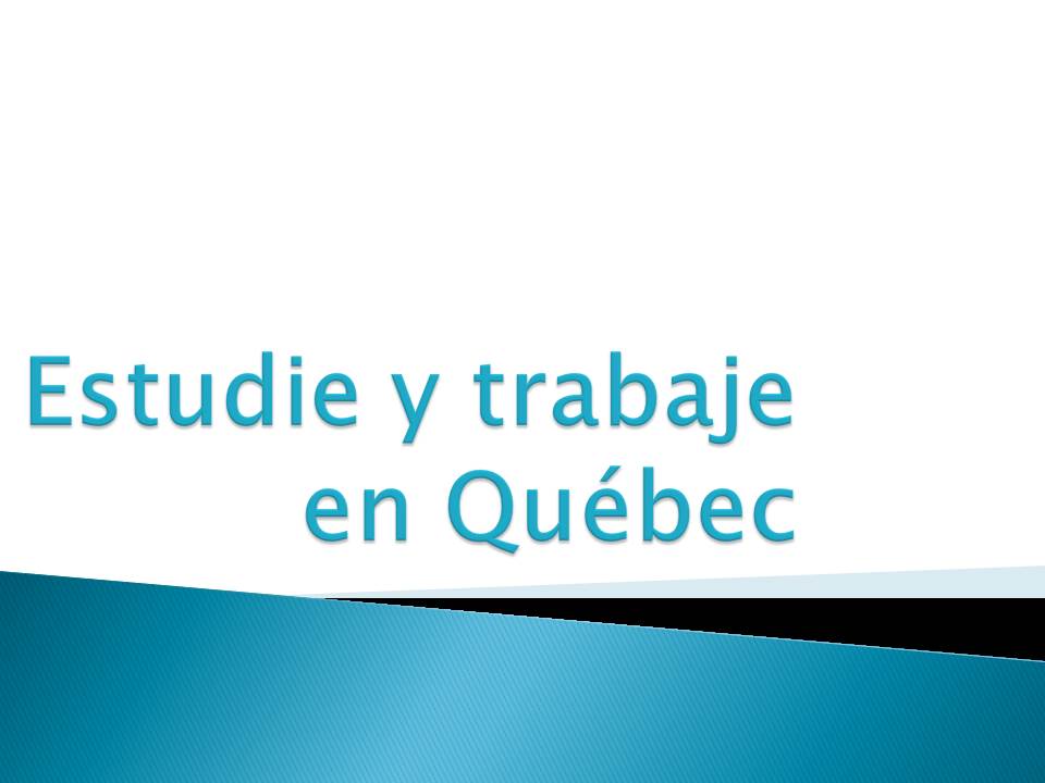 Estudie y trabaje en Quebec