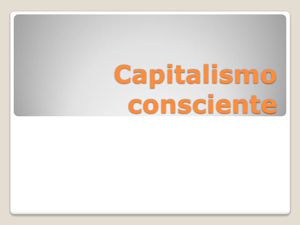 Capitalismo consciente